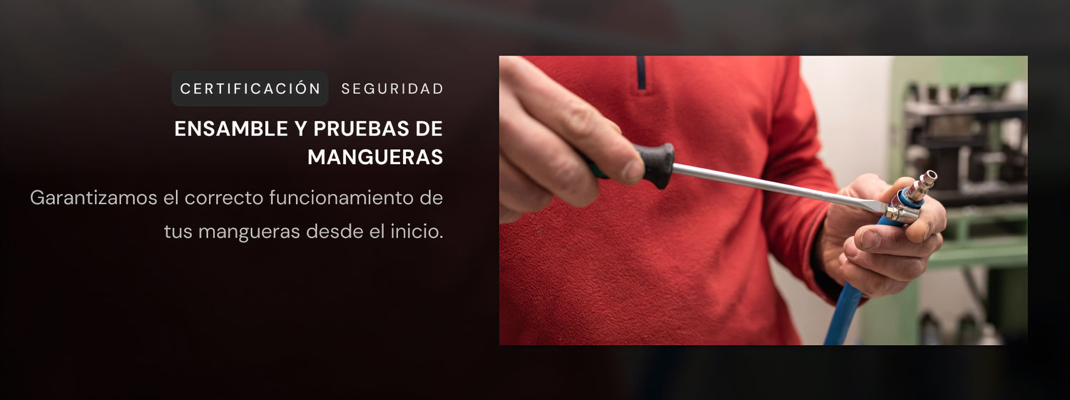 Ensamble y Pruebas de Mangueras